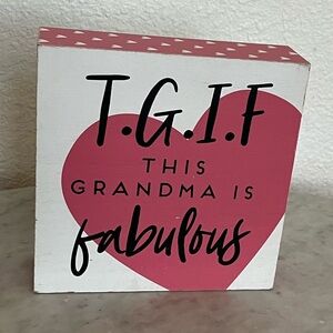 TGIF This Grandma is Fabulous Wood Box Sign Rustic Wooden Country Decor